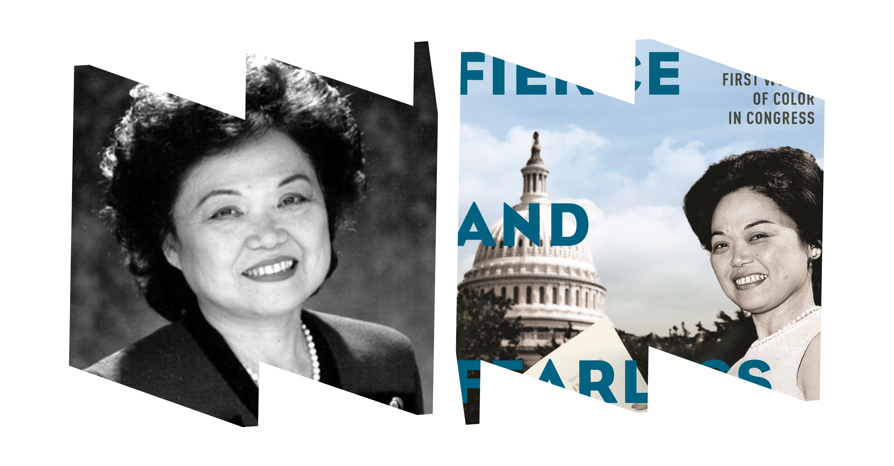 Black and white headshot of Patsy Mink in left "W" frame; cover of Fierce and Fearless, image of Patsy Mink in front of U.S. Capitol, on right in "M" frame.
