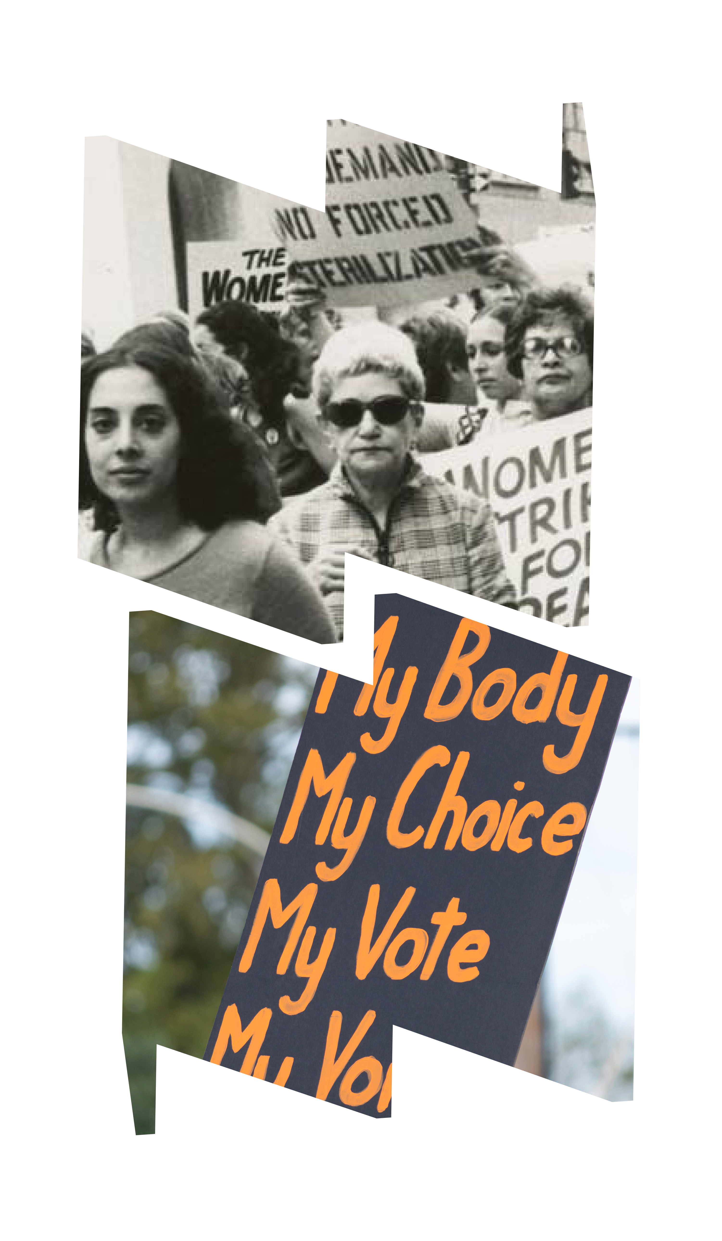 Two "W" frames: Left frame shows women marching in the 1970s at the March for Equality, right frame shows a sign that says "My Body, My Choice, My Vote, My Voice." 