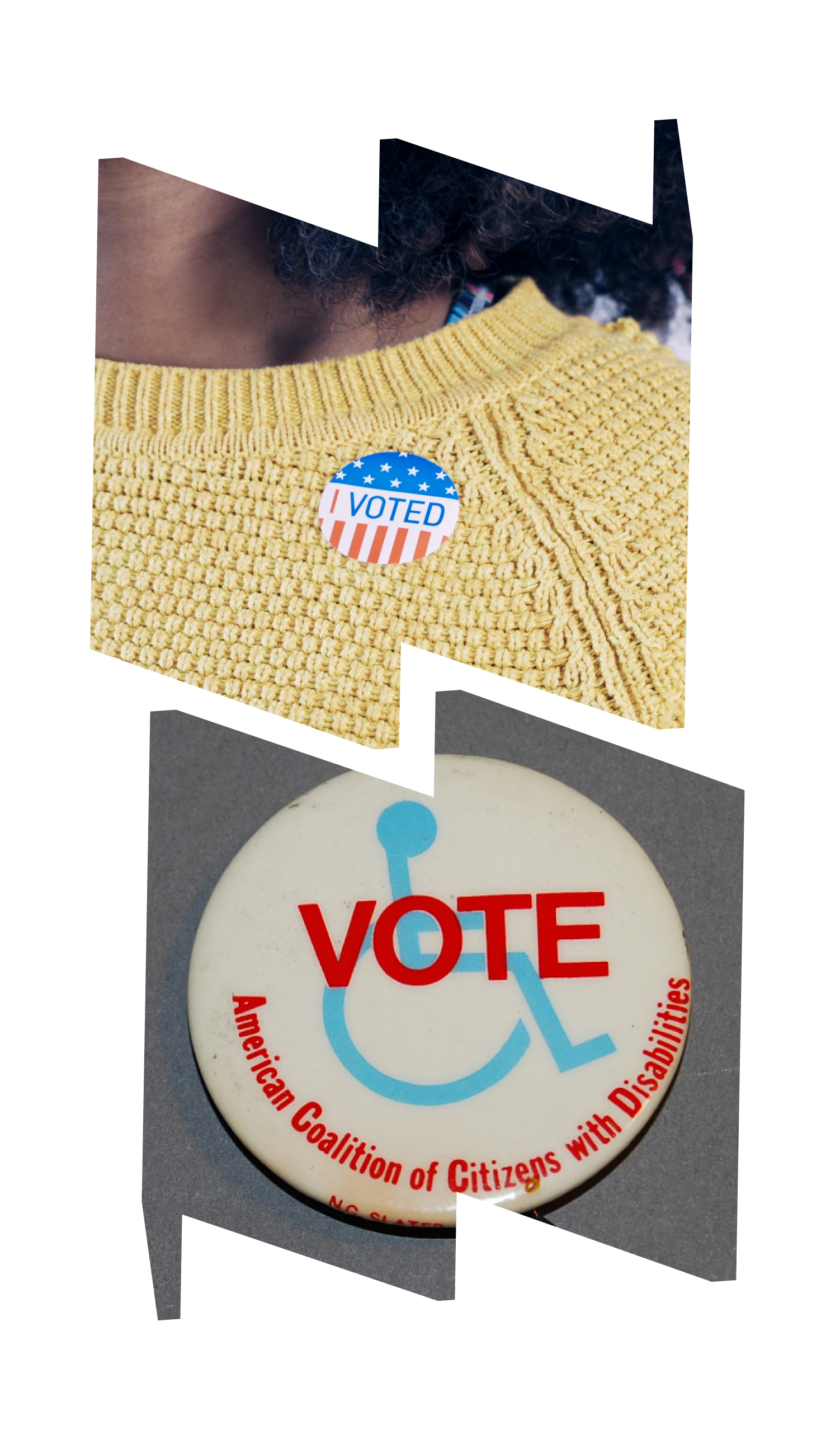 In left "W" frame, image of African American woman's neck and yellow shirt with sticker that says "I Voted"; in right "W" frame, pin-backed button that says "Vote" over graphic of person in wheelchair. Bottom text says "American Coalition of Citizens with Disabilities."