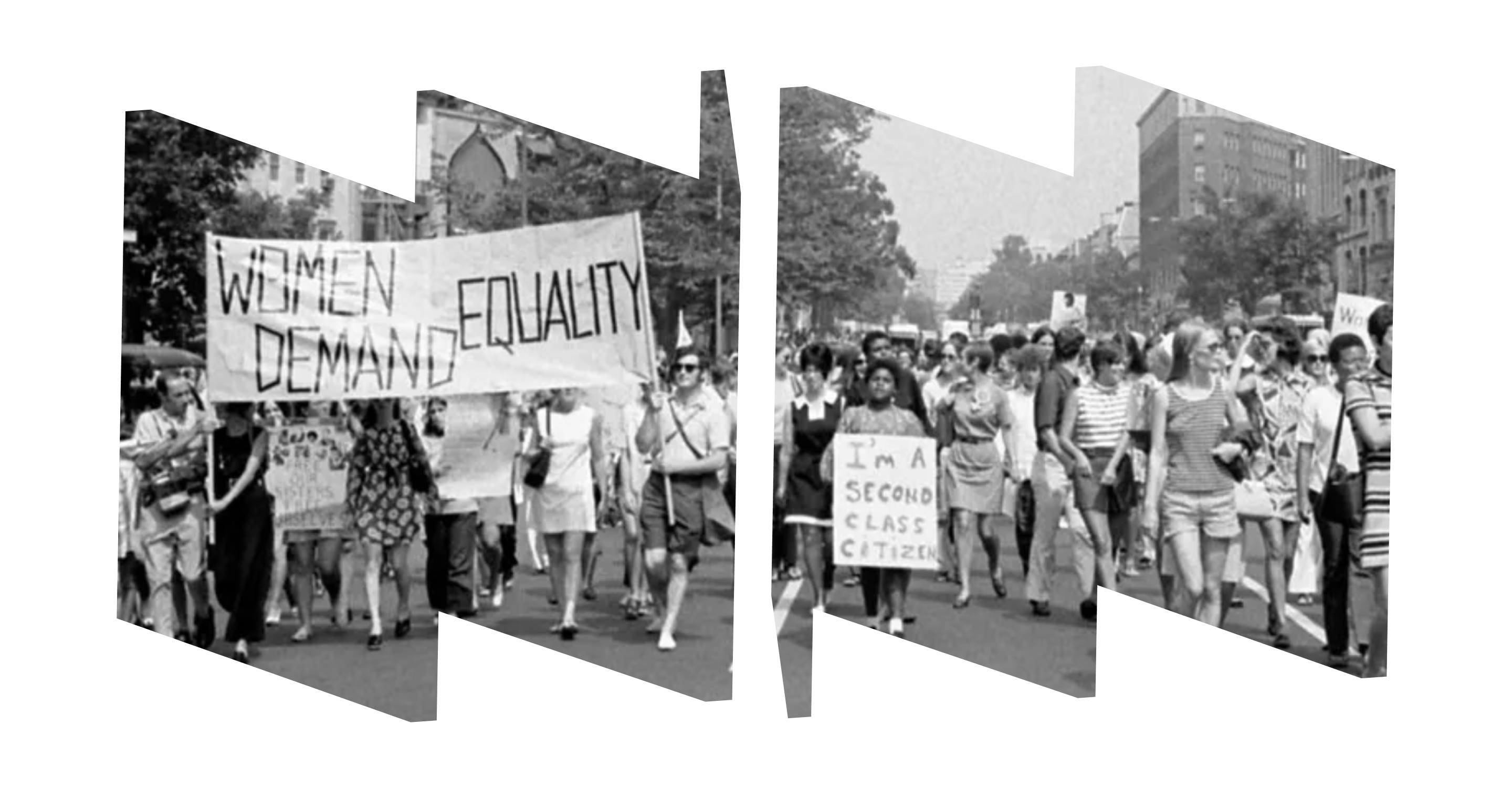 Black and white image of women's liberation march in Washington, DC from Farrugut Square to Layfette Park, 1970. Image sits inside and spans a W and M frame.  Left image has women holding sign that says "Women Demand Equality."  Right image has woman holding sign that says "I'm a second class citizen."