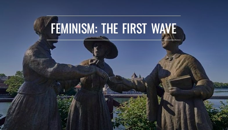 Feminism: The First Wave